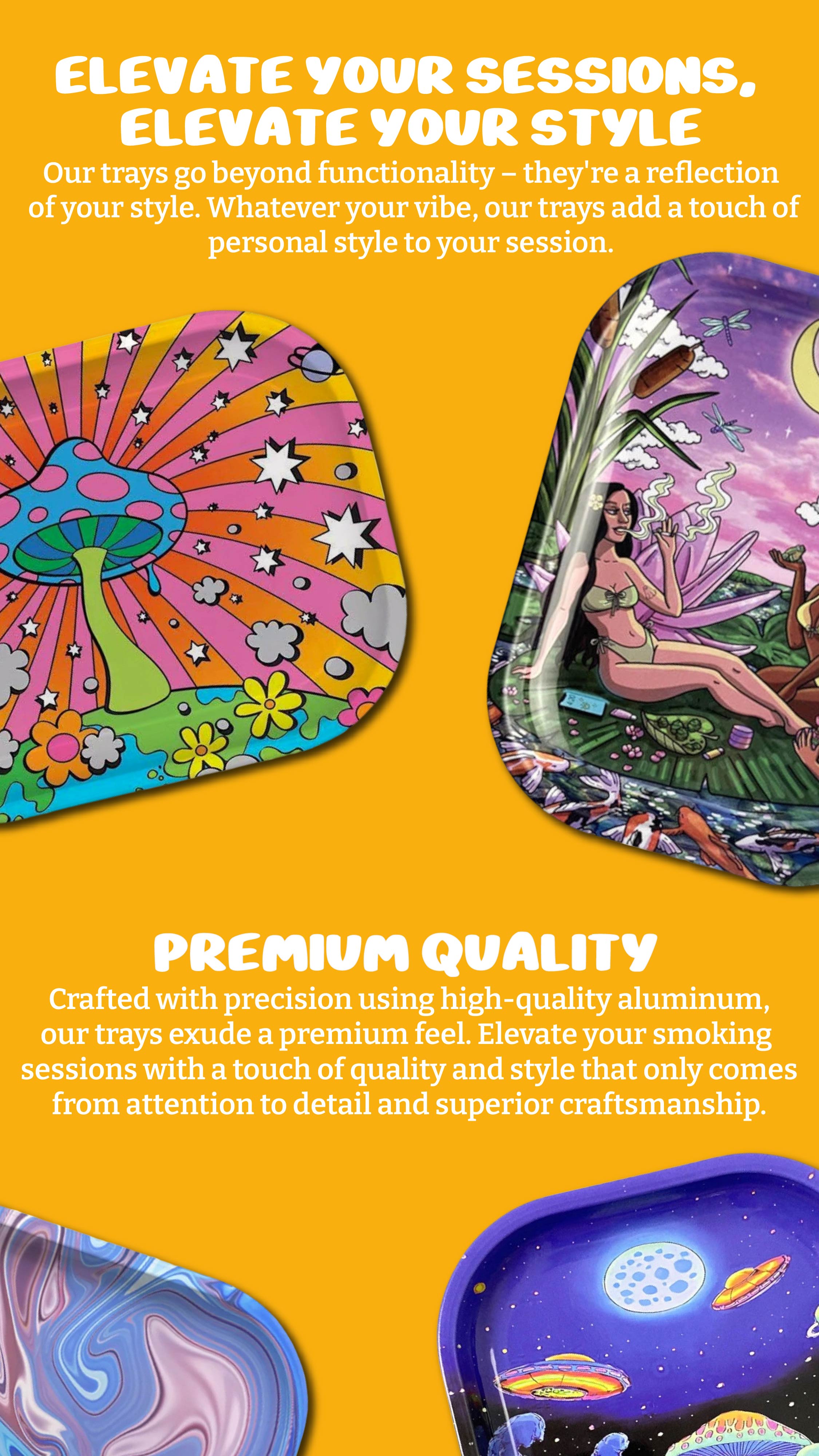 Elevate your sessions, elevate your style - Premium quality rolling trays